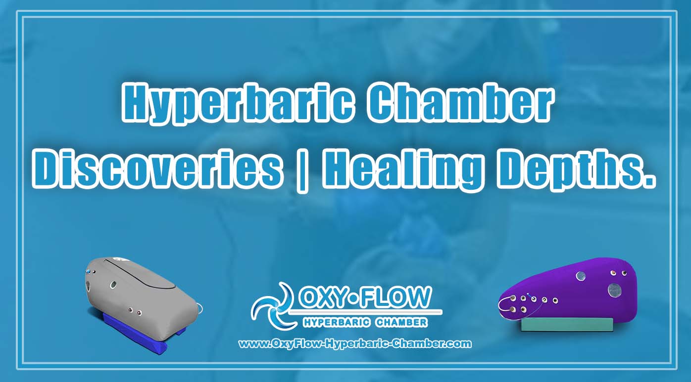 Hyperbaric Chamber Discoveries | Healing Depths.